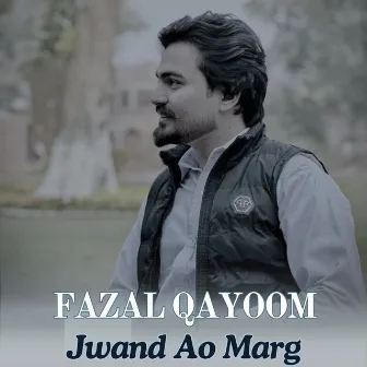 Jwand Ao Marg by Fazal Qayoom