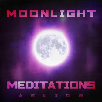 Moonlight Meditations by Aelios