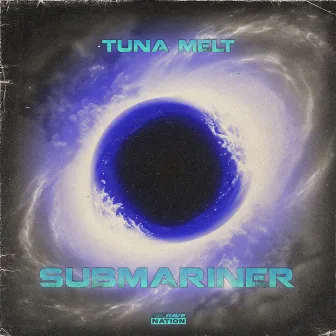 Submariner by Tuna Melt