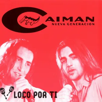 Loco Por Ti by Caiman