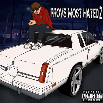 PROVS MOST HATED 2 by Gucci Boy Barz