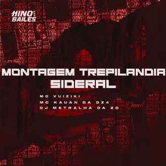 Montagem Trepilandia Sideral by Mc Kauan da Dz4