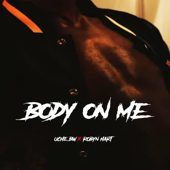 Body On Me by Robyn Hart