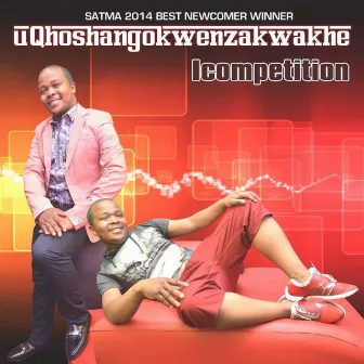 Icompetition by uQhoshangokwenzakwakhe