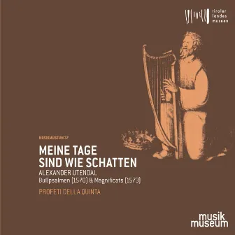 Meine Tage sind wie Schatten: Bußpsalmen & Magnificats by Alexander Utendal