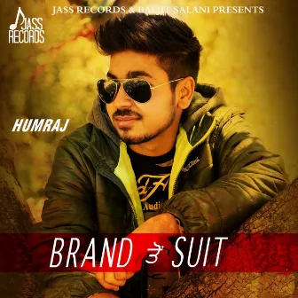 Brand to Suit by Humraj