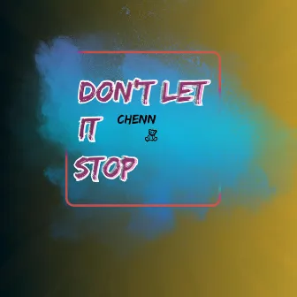 Don't Let it Stop by Unknown Artist