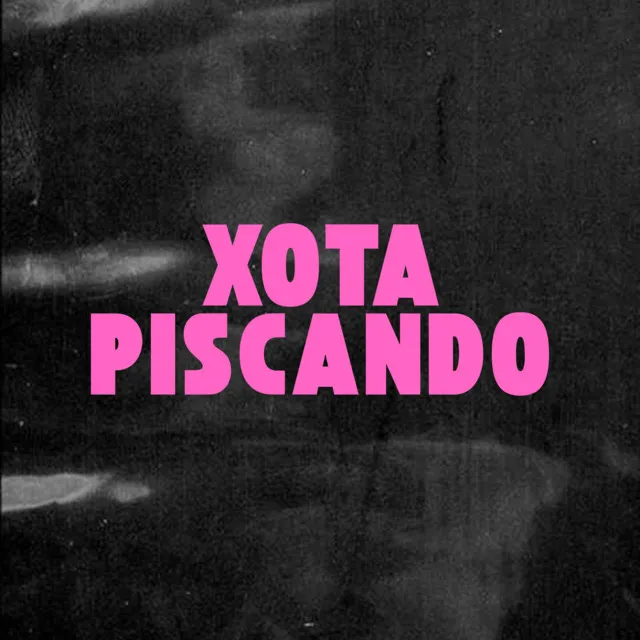 XOTA PISCANDO