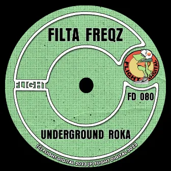 Underground Roka by Filta Freqz