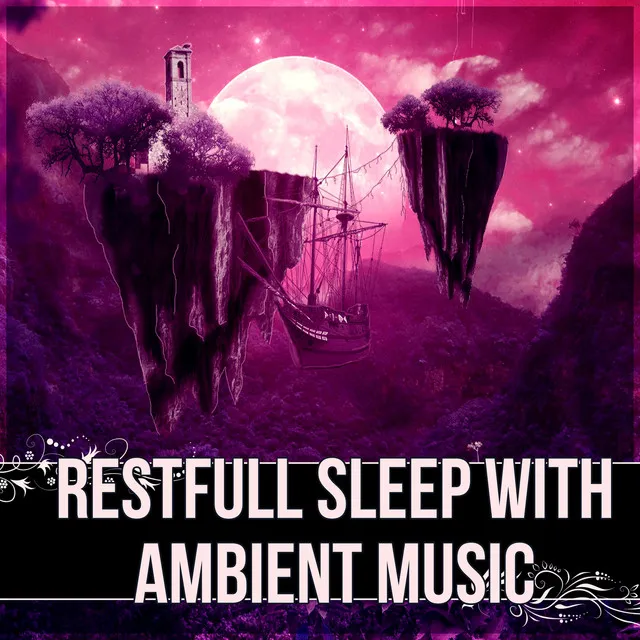 Restfull Sleep with Ambient Music - Intimate Moments, Sensual Massage Music for Aromatherapy, Amazing Home Spa