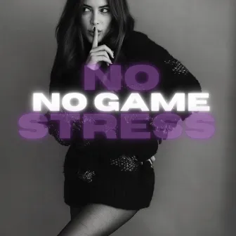 No Stress No Game by MAIA