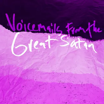 Voicemails from the Great Satan by Adam Gnade