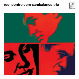 Reencontro Com Sambalanço Trio by Sambalanço Trio