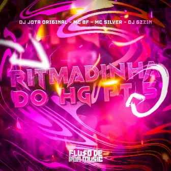 Ritmadinha do Hg, Pt. 5 by DJ JOTA ORIGINAL