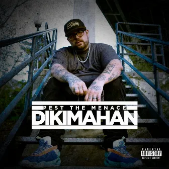 Dikimahan by Pest the Menace