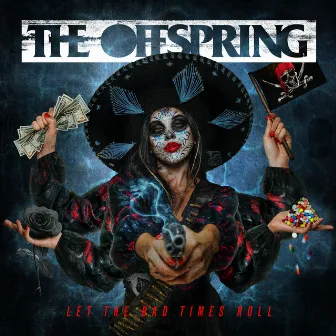 Let The Bad Times Roll (Deluxe Edition) by The Offspring