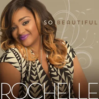 So Beautiful by Rochelle