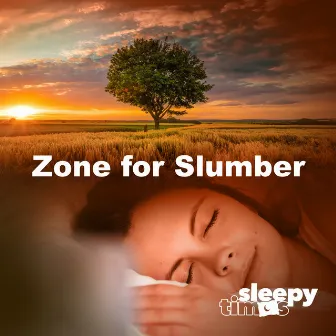 Zone for Slumber by Sleepy Times