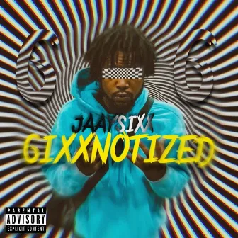 6IXXNOTIZED by JaaYsixx