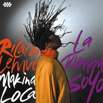 La Rumba SoYo by Makina Loca