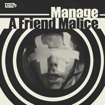 A FRIEND MALICE by Manage