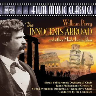 Perry: The Innocents Abroad and other Mark Twain Films by William Perry