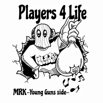 Players 4 Life (- Young Guns side -) by MRK