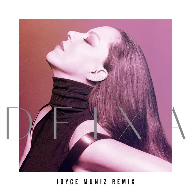 Deixa - Joyce Muniz Remix