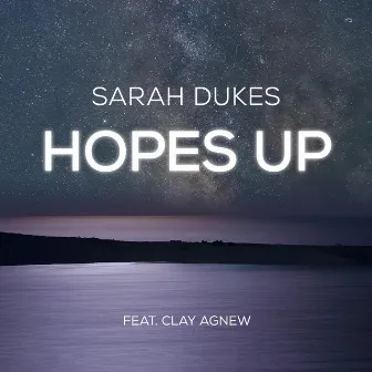 Hopes Up by Sarah Dukes