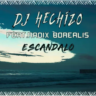 Escandalo by Dj Hechizo