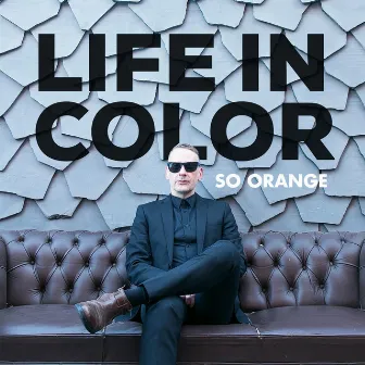 Life in color by So Orange