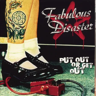 Put Out Or Get Out by Fabulous Disaster