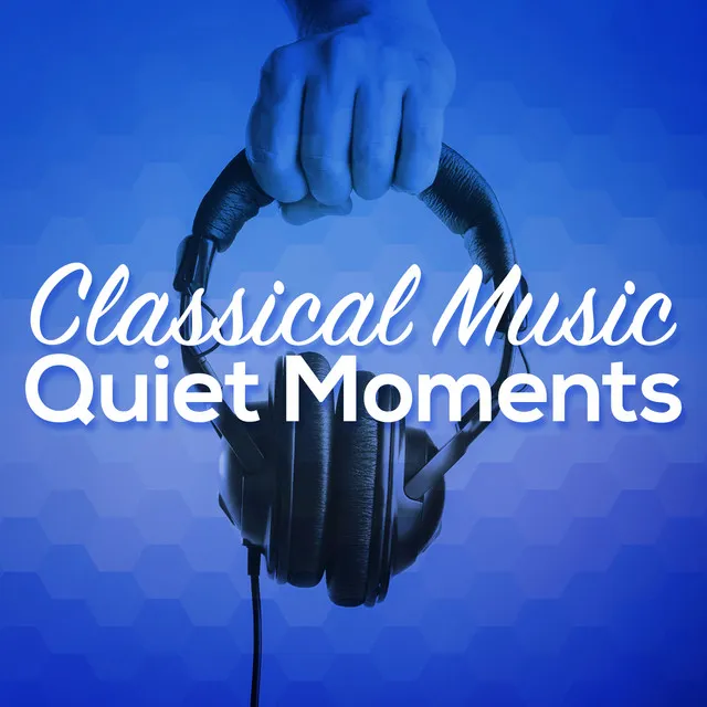 Classical Music - Quiet Moments