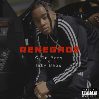 Renegade by Q Da Boss