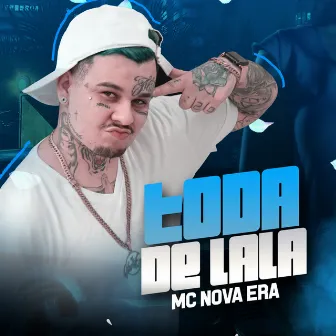 Toda De Lala by Mc Nova Era