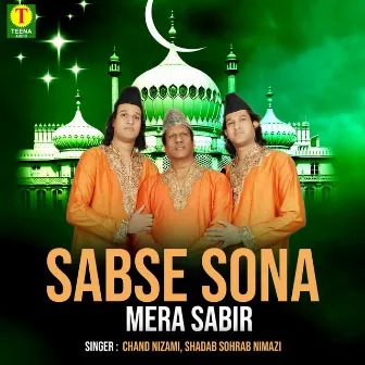 Sabse Sona Mera Sabir by Chand Nizami