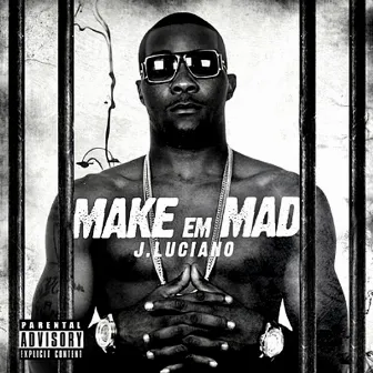 Make Em Mad by J.Luciano