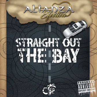 Straight out the Bay by Alianza Efectiva