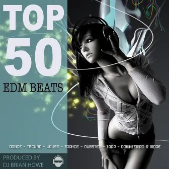 Top 50 EDM Beats by DJ Brian Howe