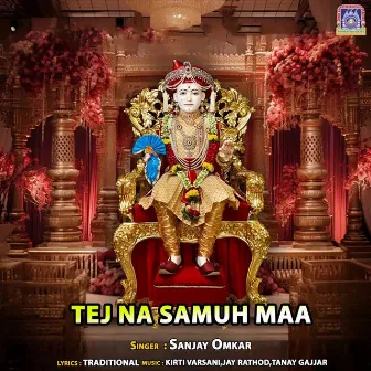 Tej Na Samuh Maa by Sanjay Omkar