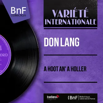 A Hoot an' a Holler (Mono Version) by Don Lang