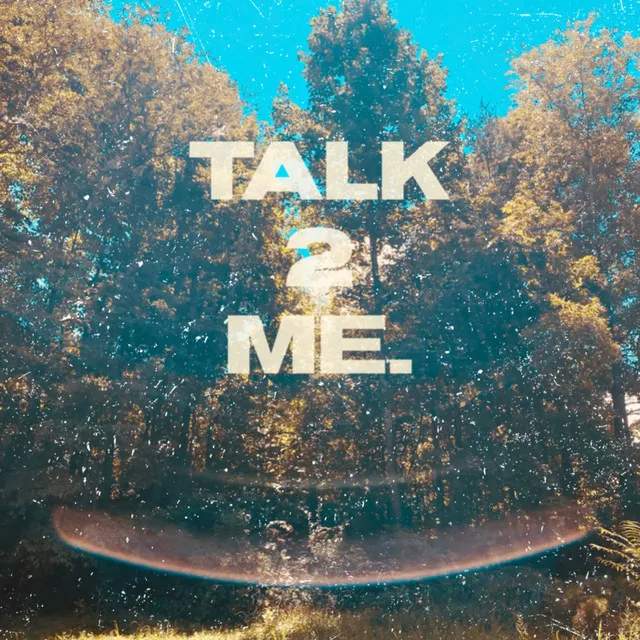 Talk 2 Me.