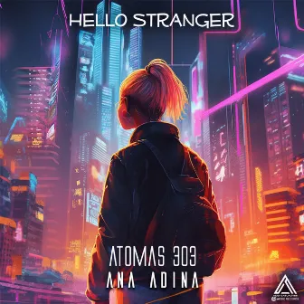 Hello Stranger by Ana Adina