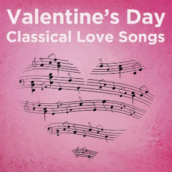 Valentine's Day Classical Love Songs by Sarah Ainsworth