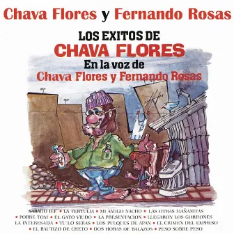 Los Éxitos de Chava Flores en la Voz de Chava Flores y Fernando Rosas by Chava Flores