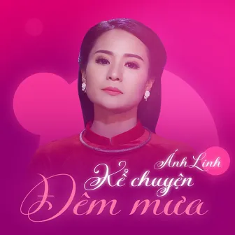 Kể Chuyện Đêm Mưa by Anh Linh