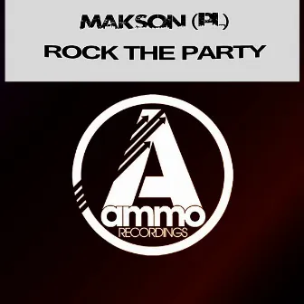 Rock the Party (Original Mix) by Makson (PL)