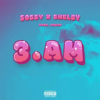 3 AM by VDV SHELBY