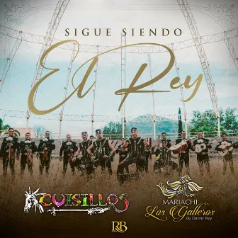 Sigue Siendo El Rey by Mariachi Los Galleros De Danny Rey