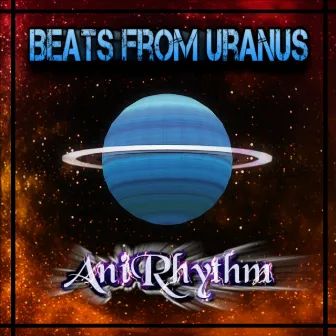 Beats from Uranus by AniRhythm